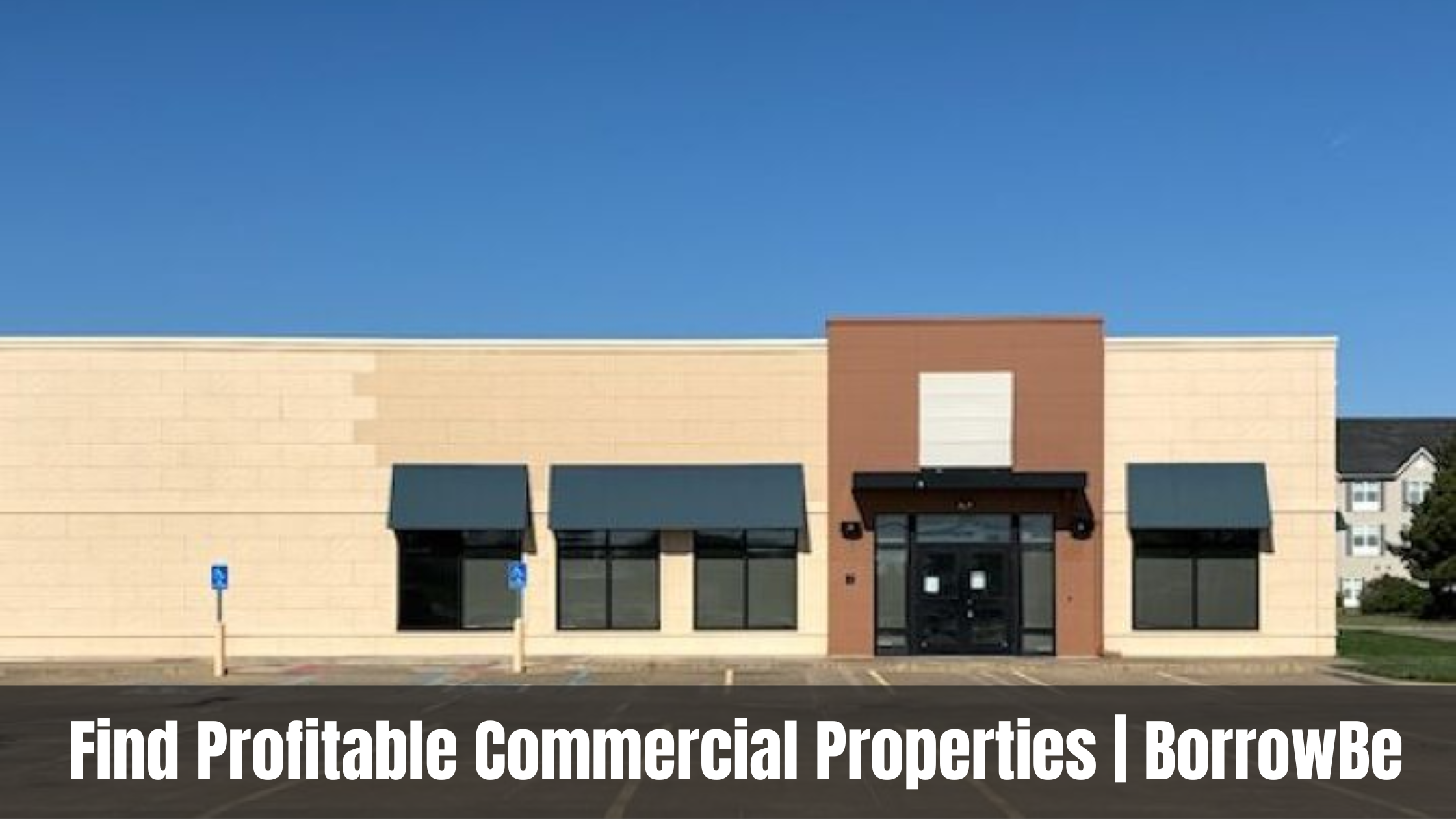 Find Profitable Commercial Properties | BorrowBe