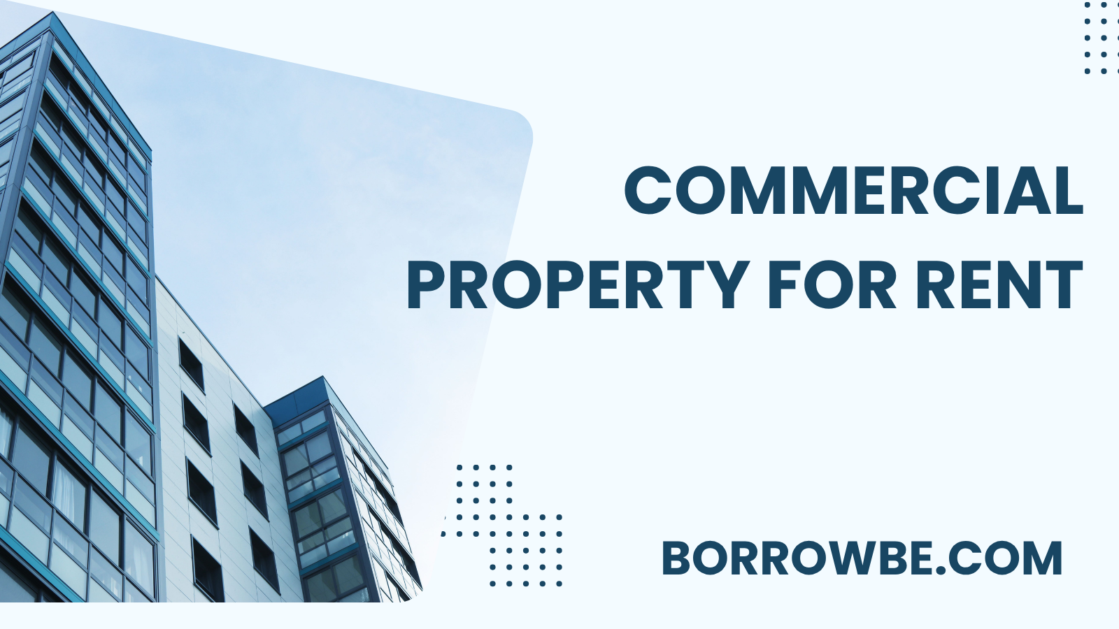 Modern commercial building with glass facades, surrounded by green trees and manicured lawns under a sunny blue sky. Text reads: "Commercial Property for Rent | BorrowBe."